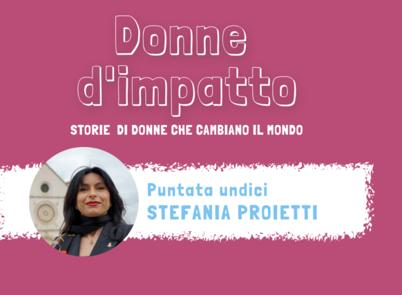 Stefania Proietti nella nuova puntata di “Donne d’impatto”